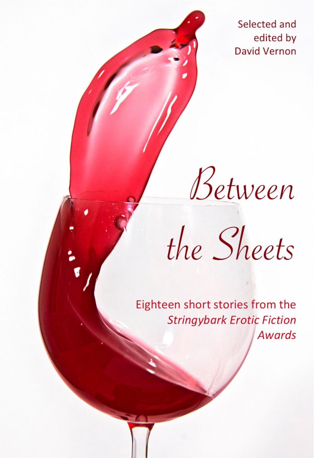 Big bigCover of Between the Sheets: Eighteen Short Stories from the Stringybark Erotic Fiction Awards