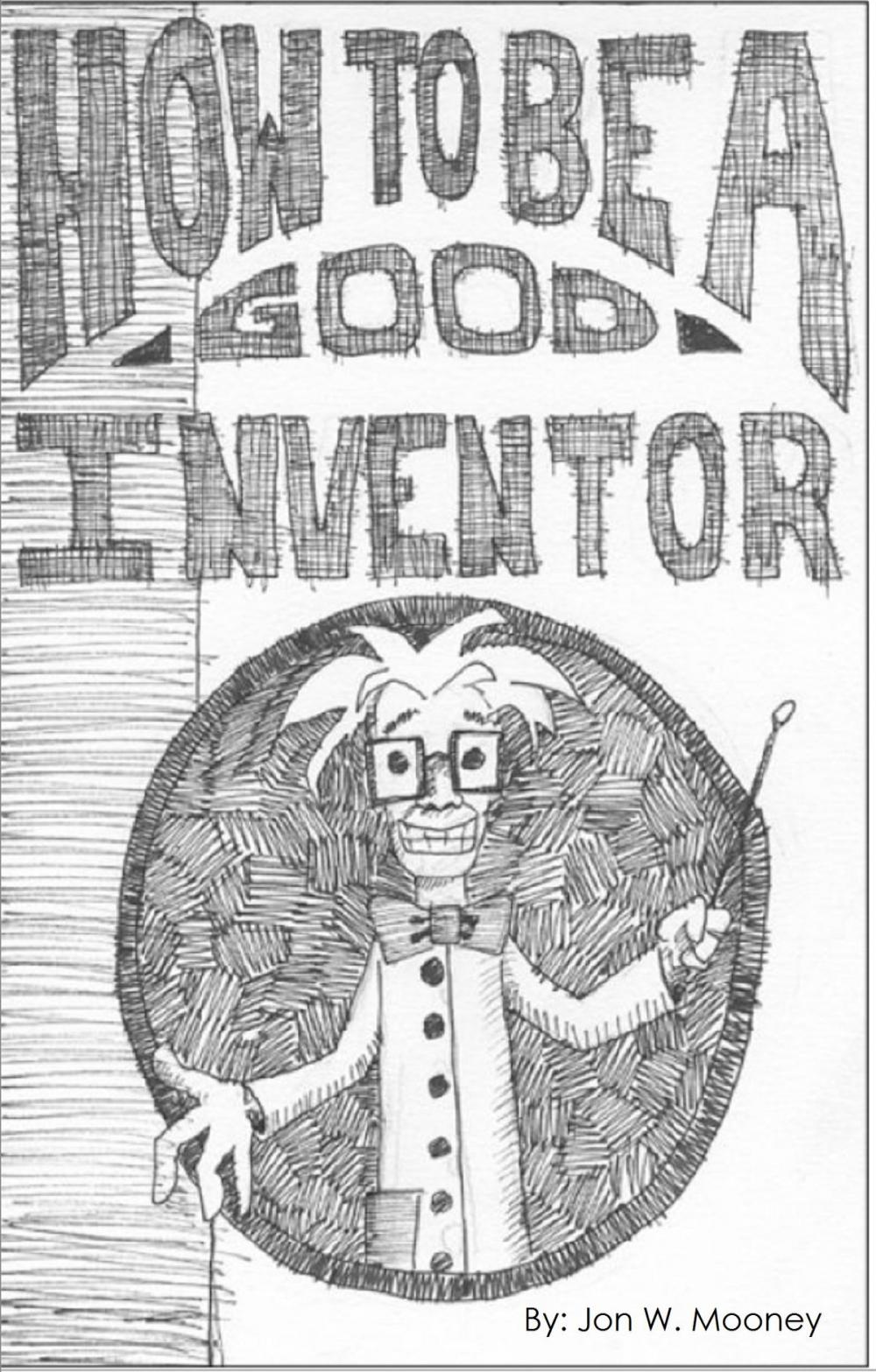 Big bigCover of How to be a Good Inventor