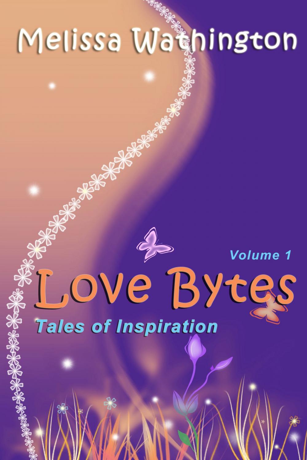 Big bigCover of LOVE BYTES: Volume 1 Tales of Inspiration