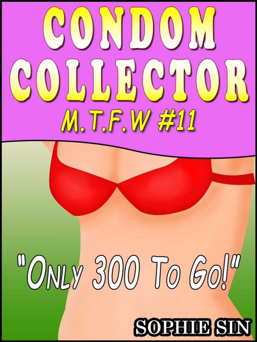 Big bigCover of Minny The Sex Witch #11: Condom Collector "Only 300 To Go!" [Erotic Content]