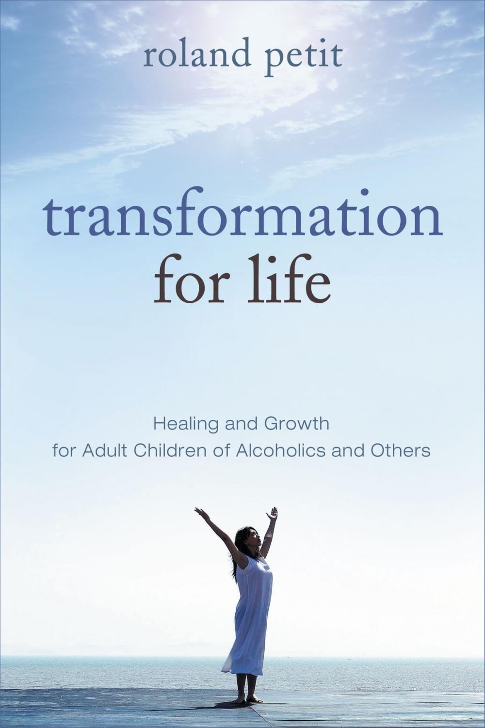 Big bigCover of Transformation for Life: Healing & Growth for Adult Children of Alcoholics and Others