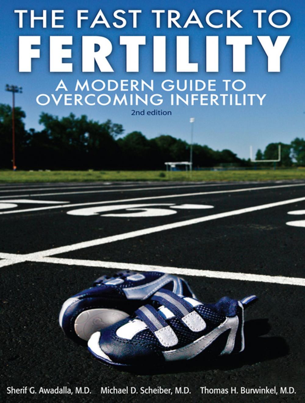 Big bigCover of The Fast Track To Fertility, A Modern Guide To Overcoming Infertility