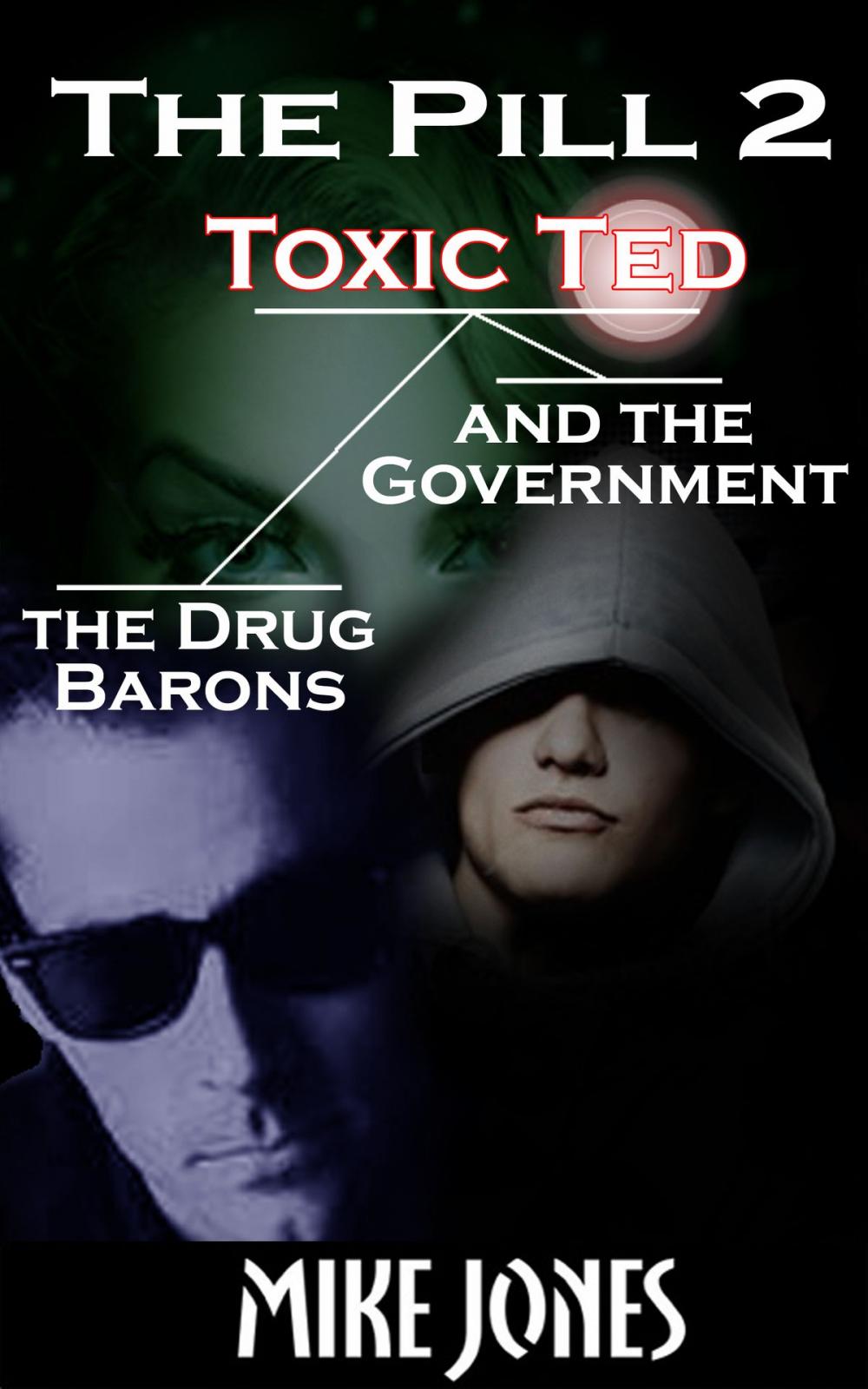 Big bigCover of The Pill 2: Toxic Ted the Drug Barons and the Government