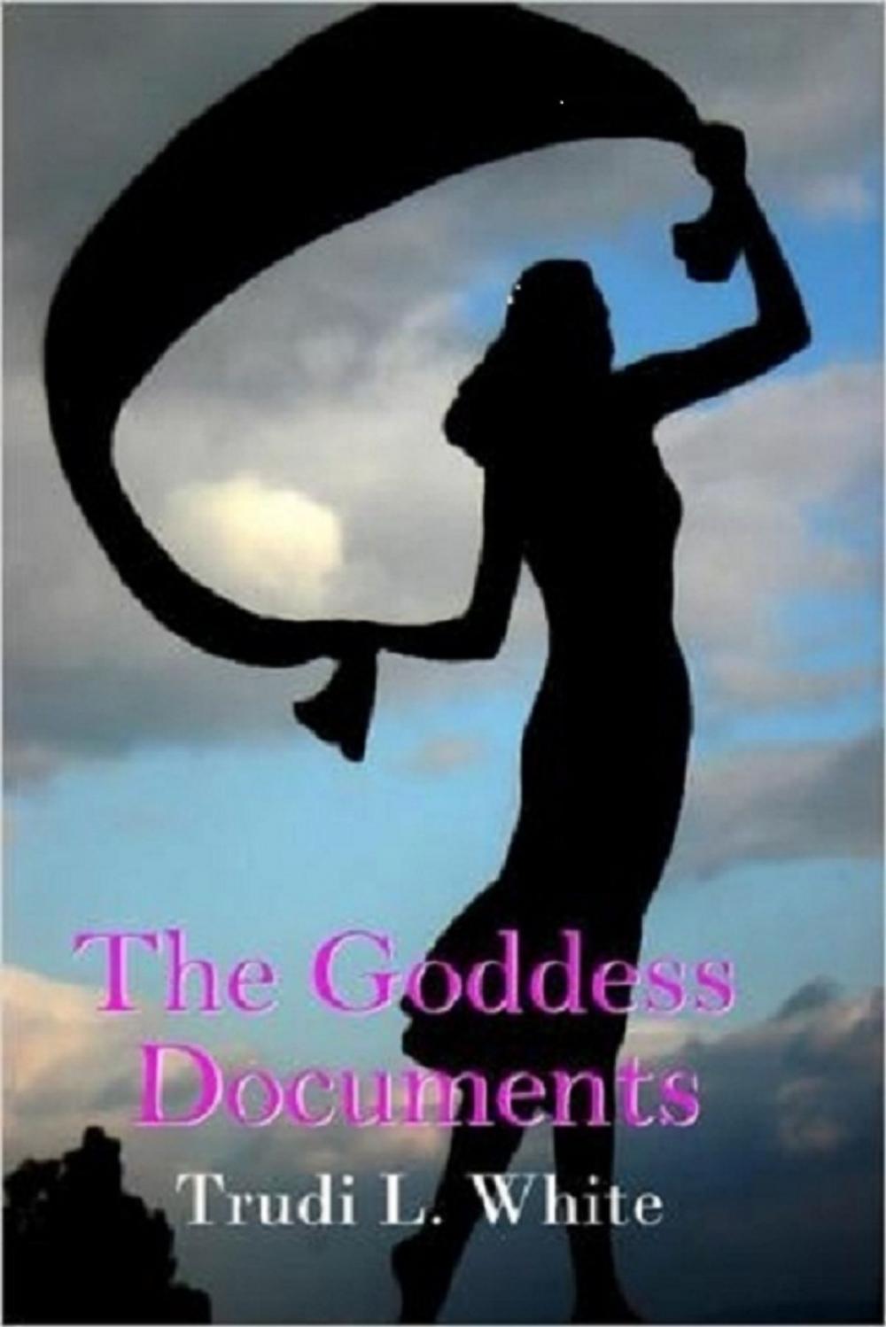 Big bigCover of The Goddess Documents