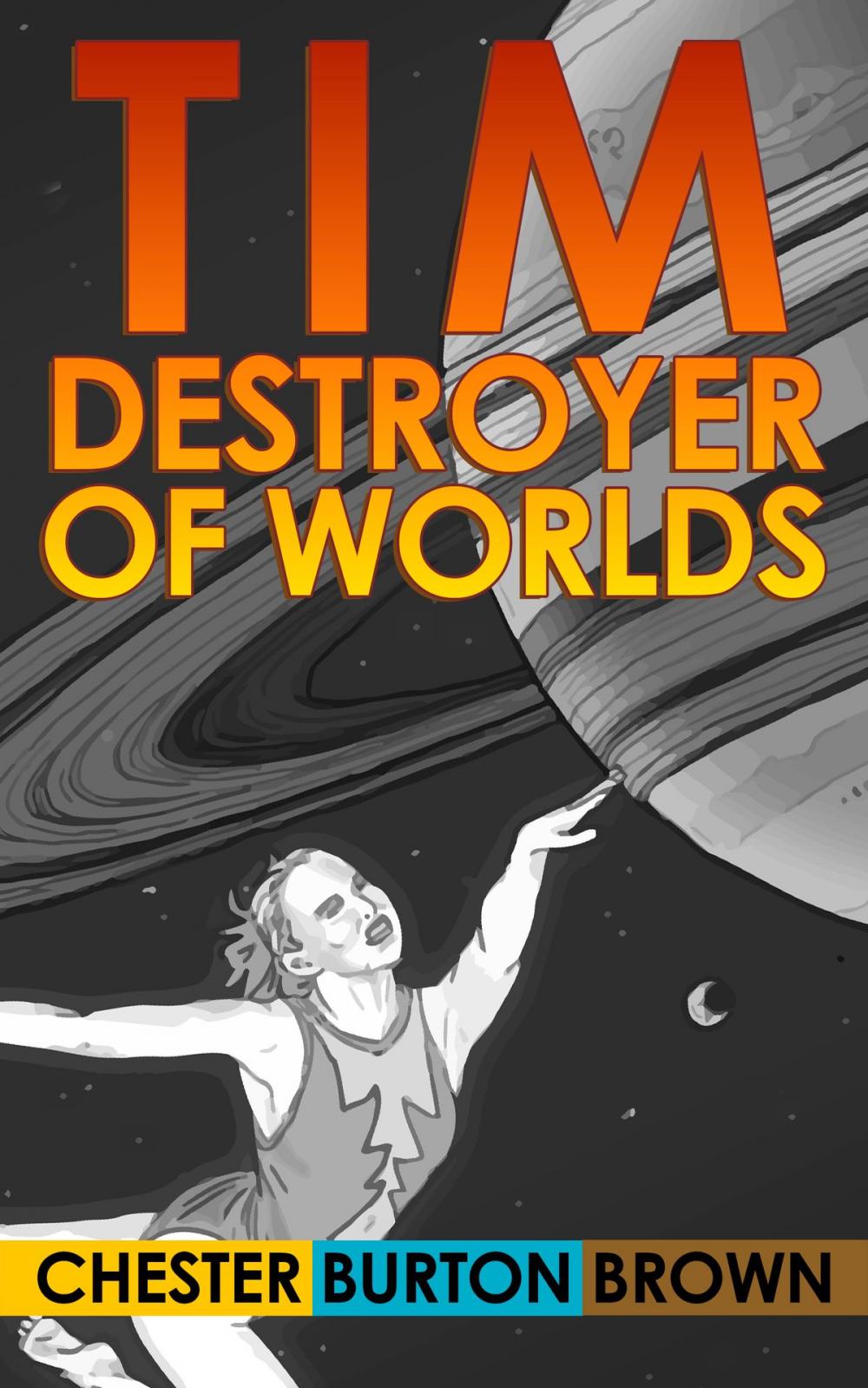 Big bigCover of Tim, Destroyer of Worlds