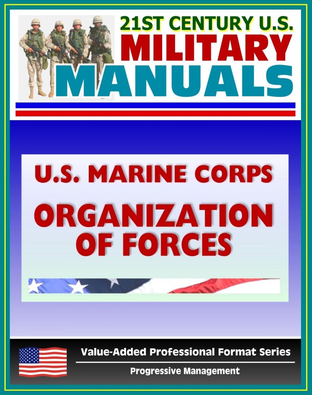 Big bigCover of 21st Century U.S. Military Manuals: U.S. Marine Corps (USMC) Organization of Marine Corps Forces - Marine Corps Reference Publication (MCRP) 5-12D