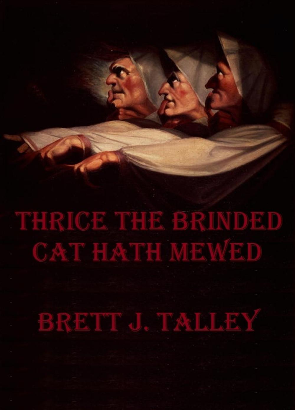 Big bigCover of Thrice The Brinded Cat Hath Mewed