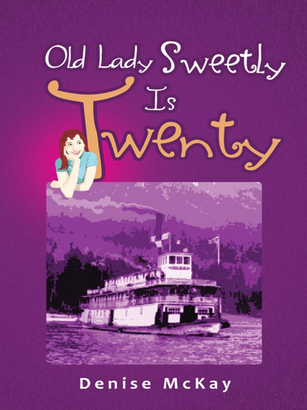 Big bigCover of Old Lady Sweetly Is Twenty