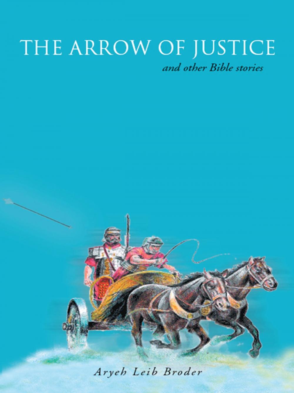 Big bigCover of The Arrow of Justice and Other Bible Stories