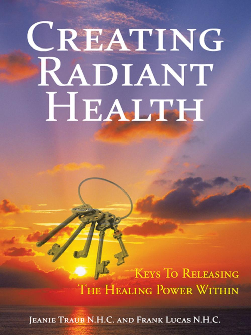 Big bigCover of Creating Radiant Health