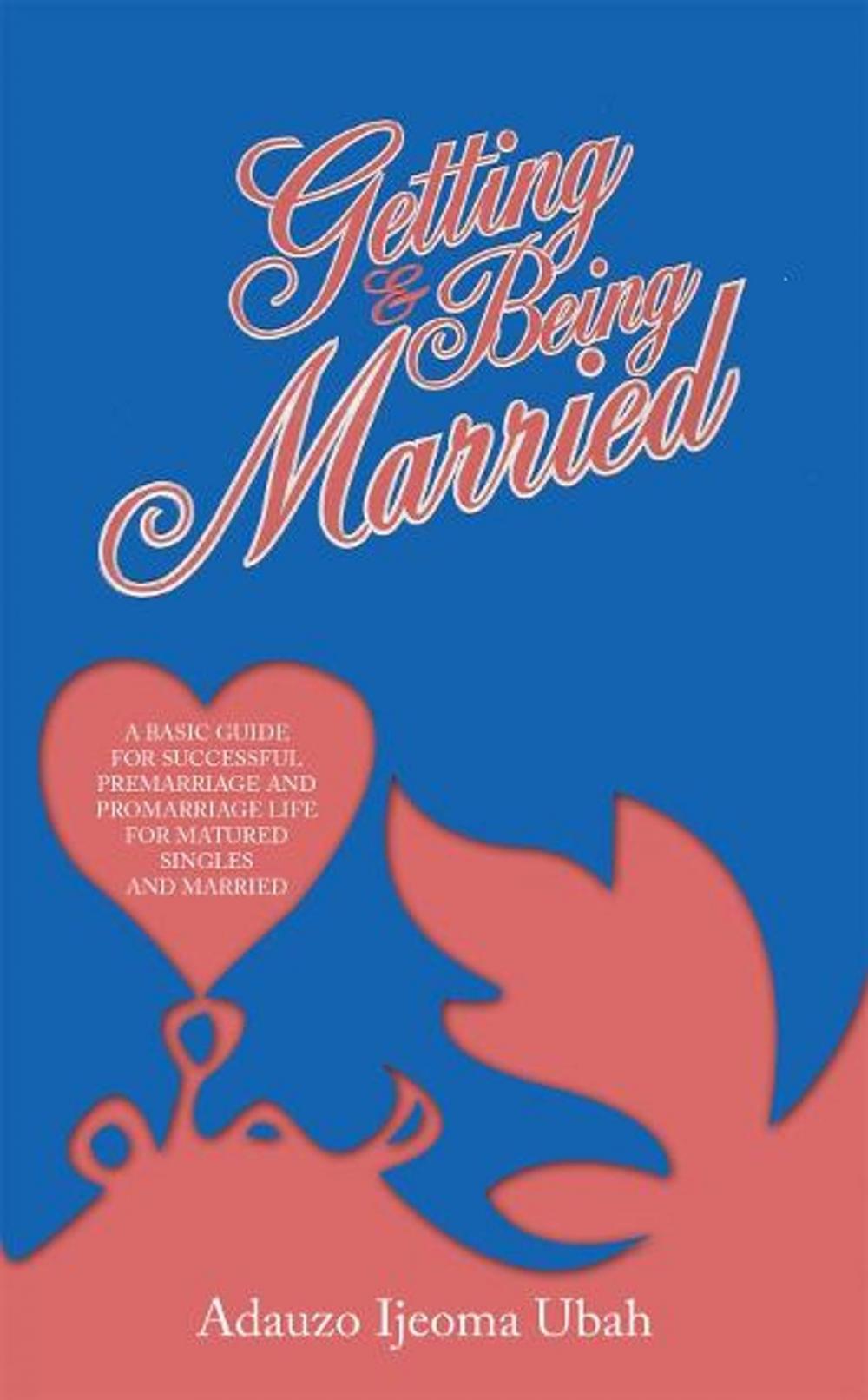 Big bigCover of Getting and Being Married