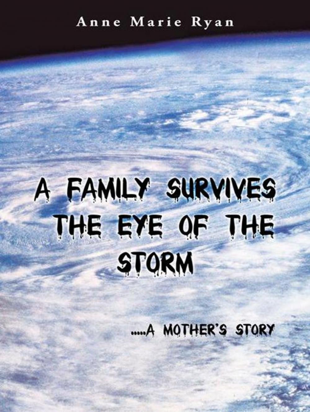 Big bigCover of A Family Survives the Eye of the Storm