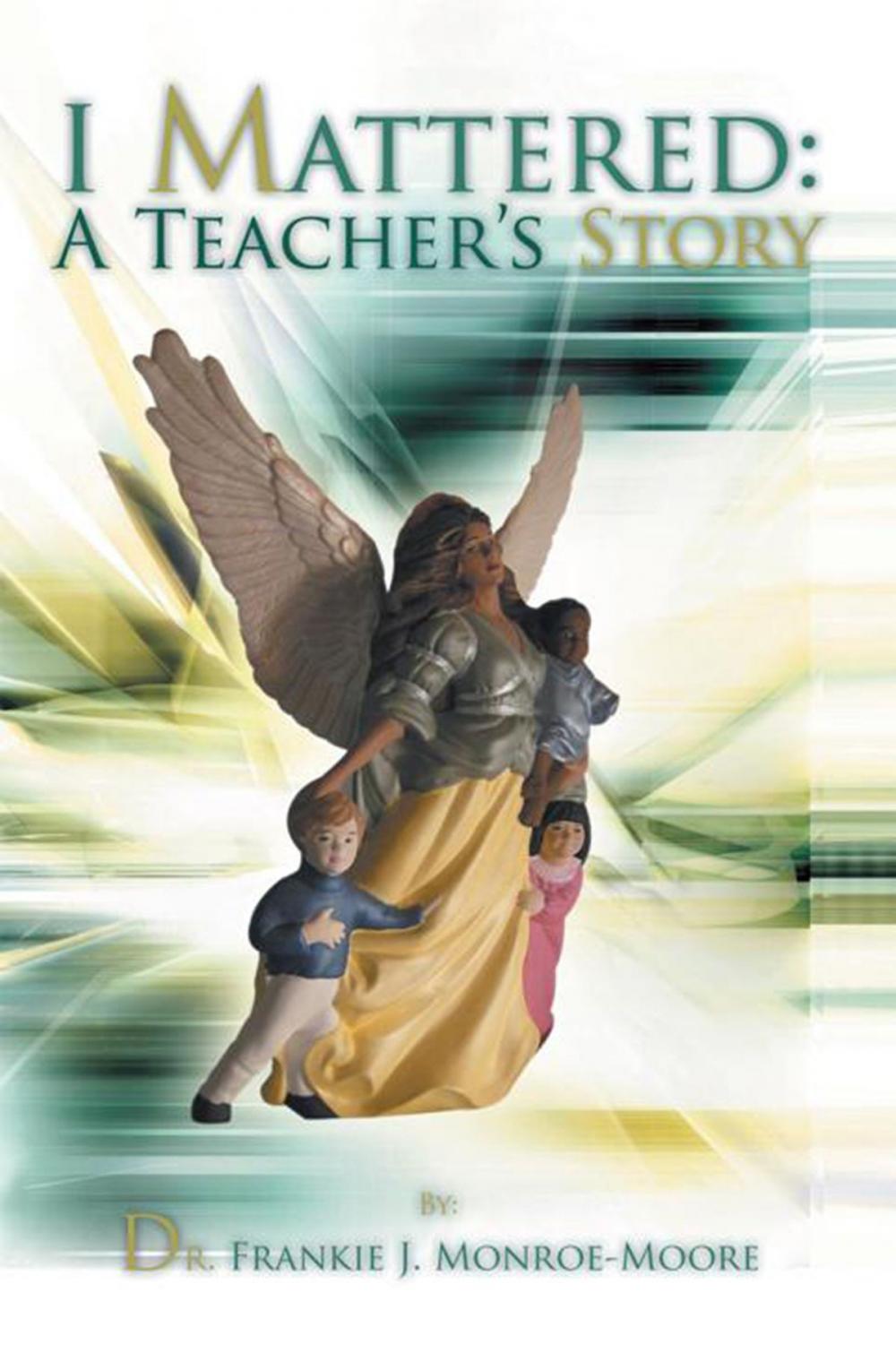 Big bigCover of I Mattered a Teacher’S Story