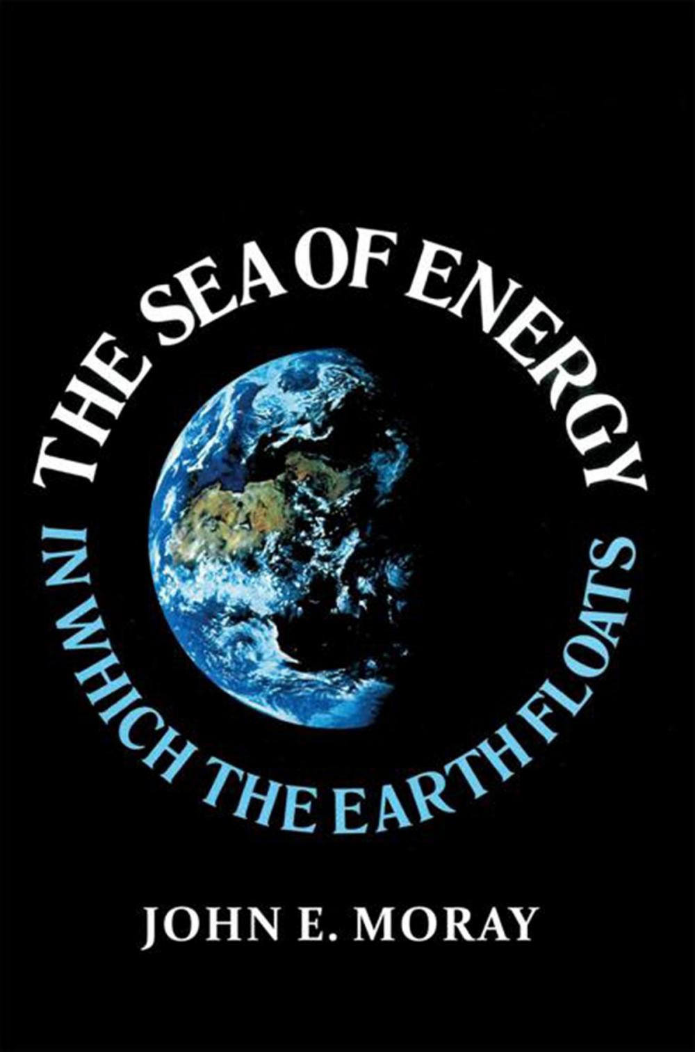 Big bigCover of The Sea of Energy in Which the Earth Floats