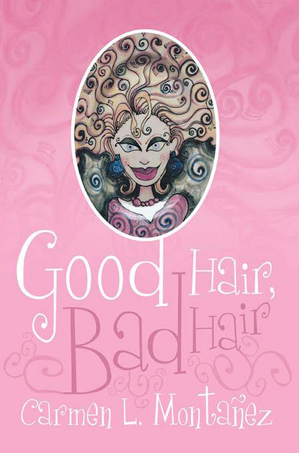 Big bigCover of Good Hair, Bad Hair