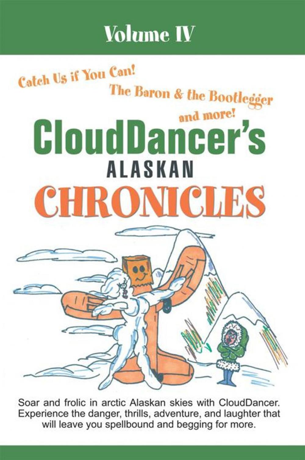 Big bigCover of Clouddancer's Alaskan Chronicles Volume Iv