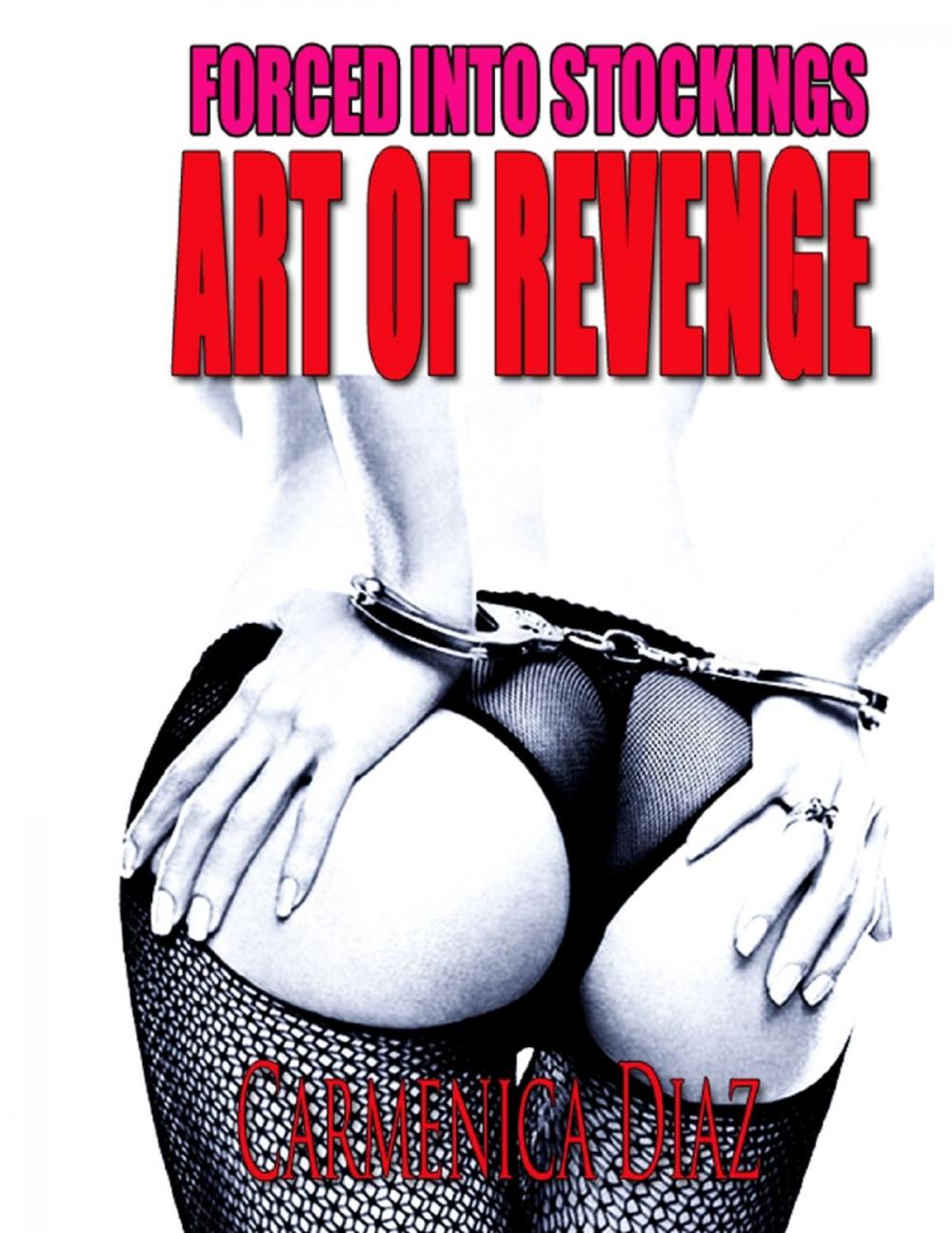 Big bigCover of Forced Into Stockings : Art of Revenge