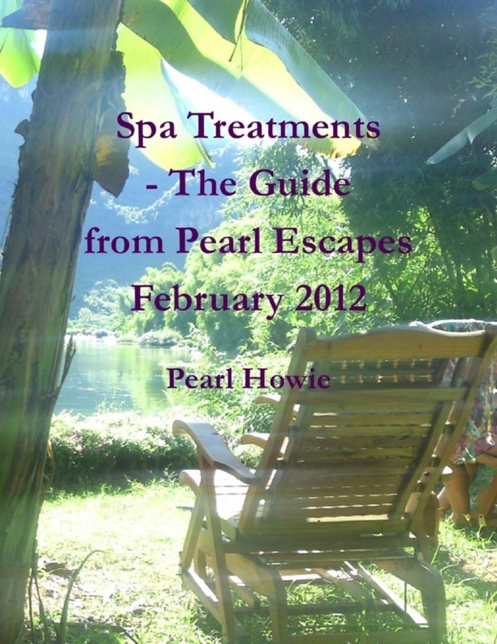 Big bigCover of Spa Treatments - The Guide from Pearl Escapes February 2012