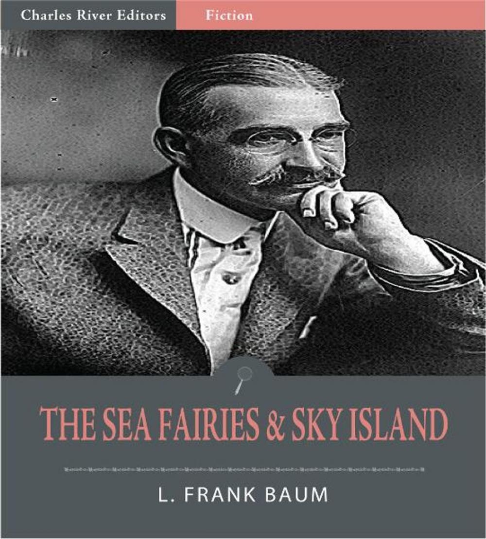 Big bigCover of The Sea Fairies & Sky Island (Illustrated Edition)