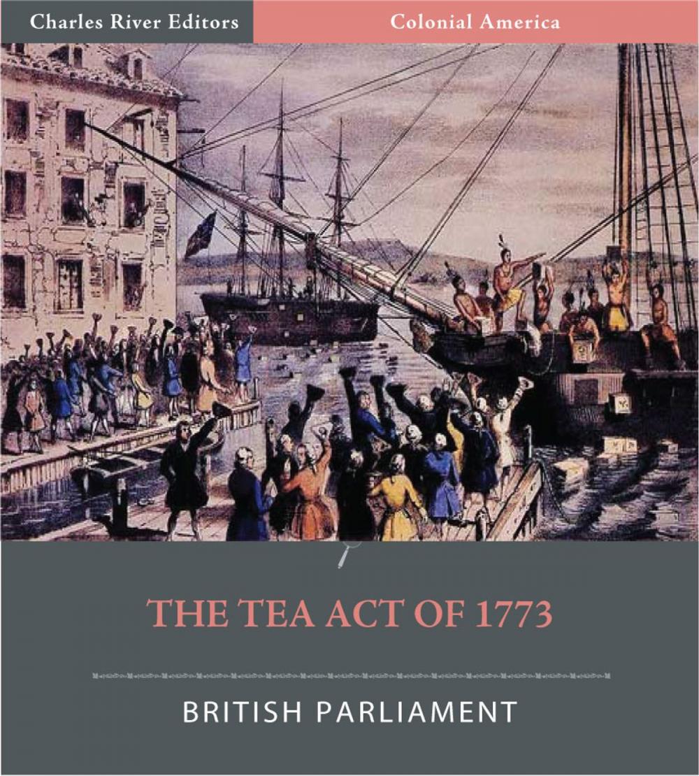 Big bigCover of The Tea Act of 1773 (Illustrated)