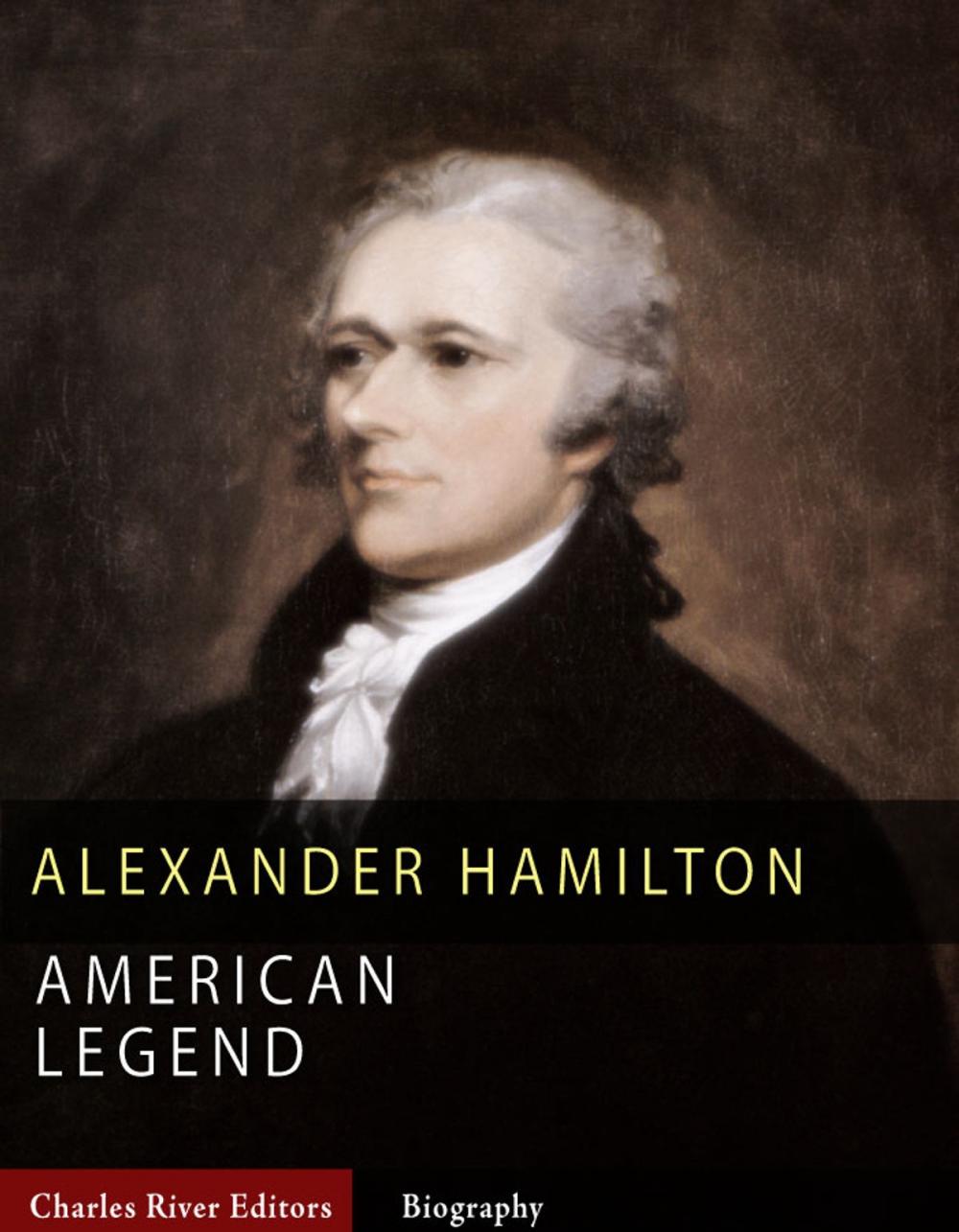 Big bigCover of American Legends: The Life of Alexander Hamilton