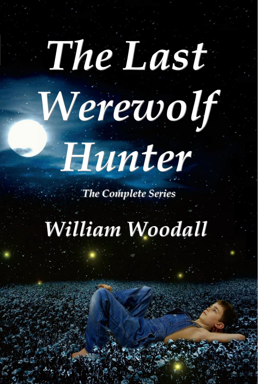 Big bigCover of The Last Werewolf Hunter: The Complete Series