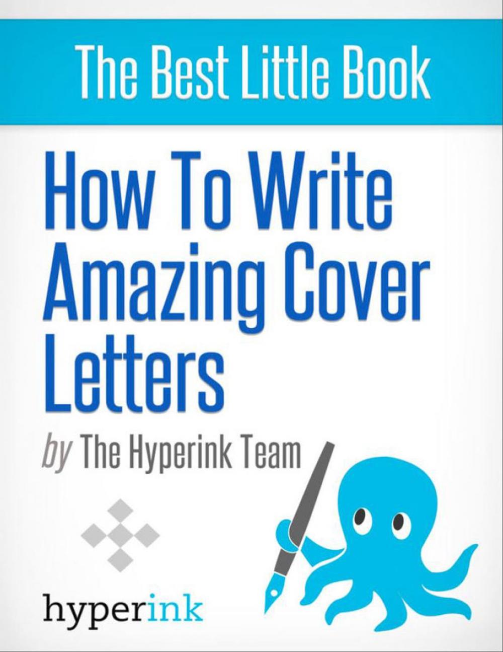 Big bigCover of How To Write Amazing Cover Letters