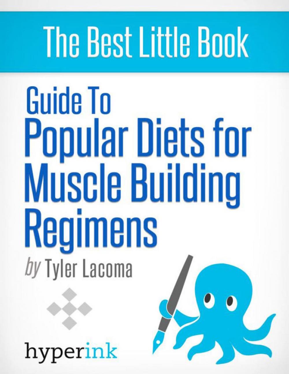 Big bigCover of Guide To Popular Diets For Muscle Building Regimens (Fitness, Bodybuilding, Performance)