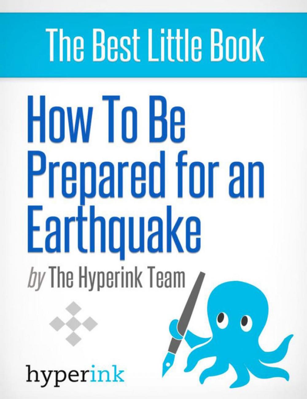 Big bigCover of How To Be Prepared For An Earthquake