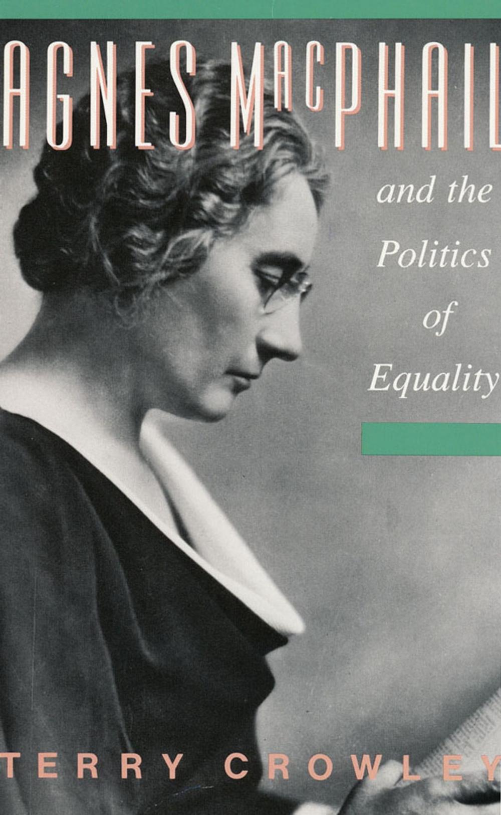 Big bigCover of Agnes Macphail and the Politics of Equality