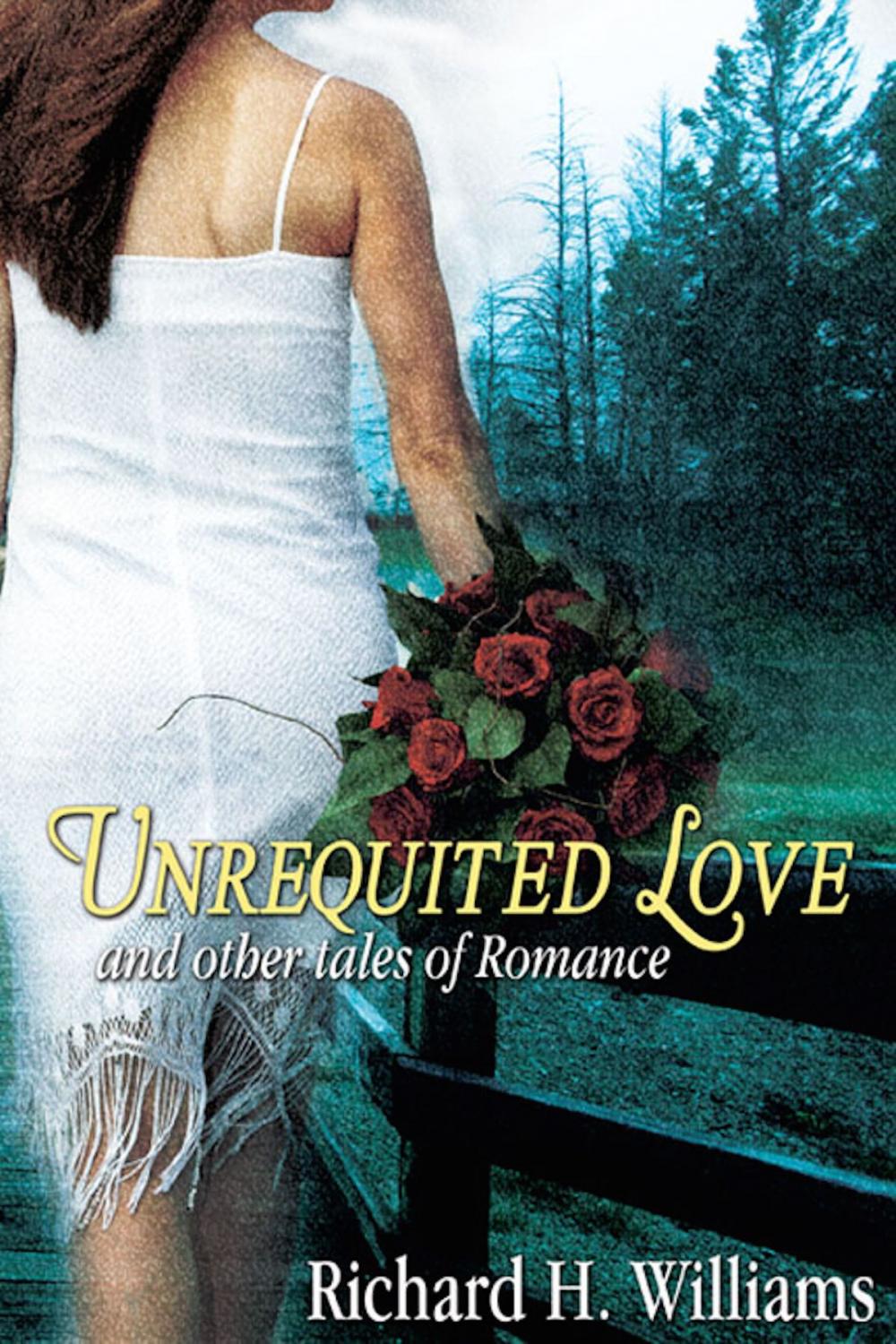 Big bigCover of Unrequited Love and Other Tales of Romance