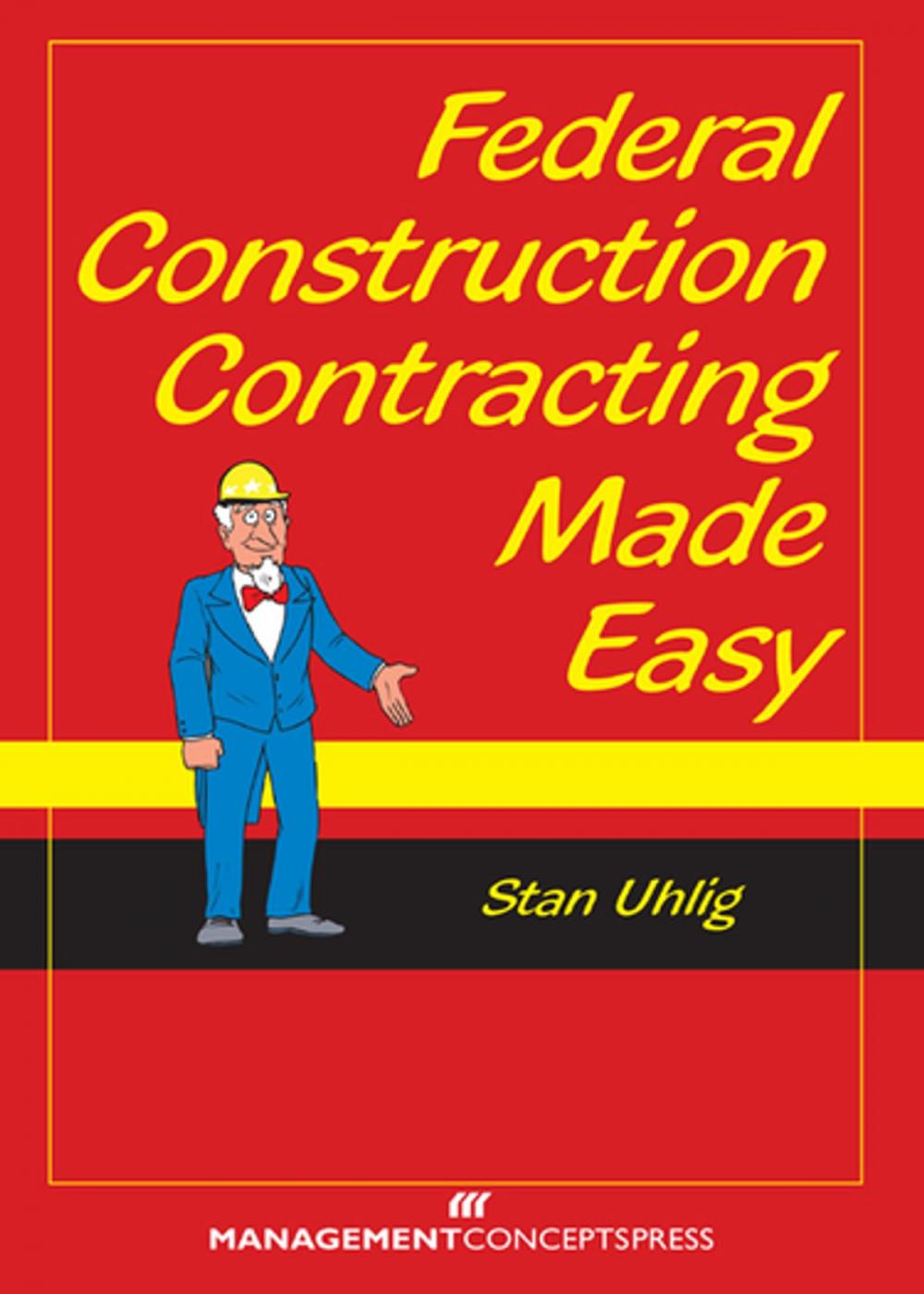 Big bigCover of Federal Construction Contracting Made Easy