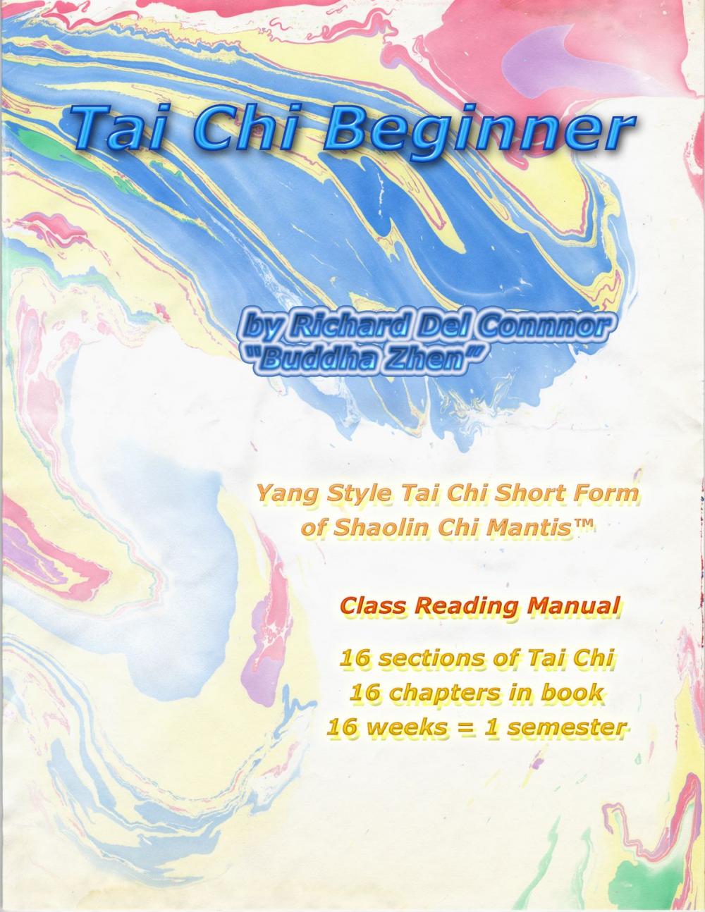 Big bigCover of Tai Chi Beginner: Yang Style Tai Chi Short Form of Shaolin Chi Mantis Class Reading Manual