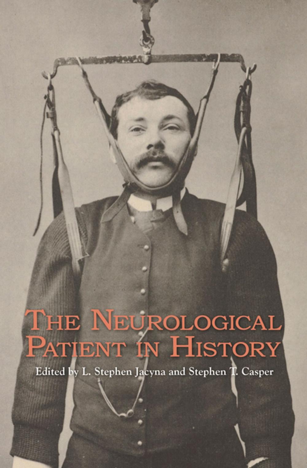 Big bigCover of The Neurological Patient in History
