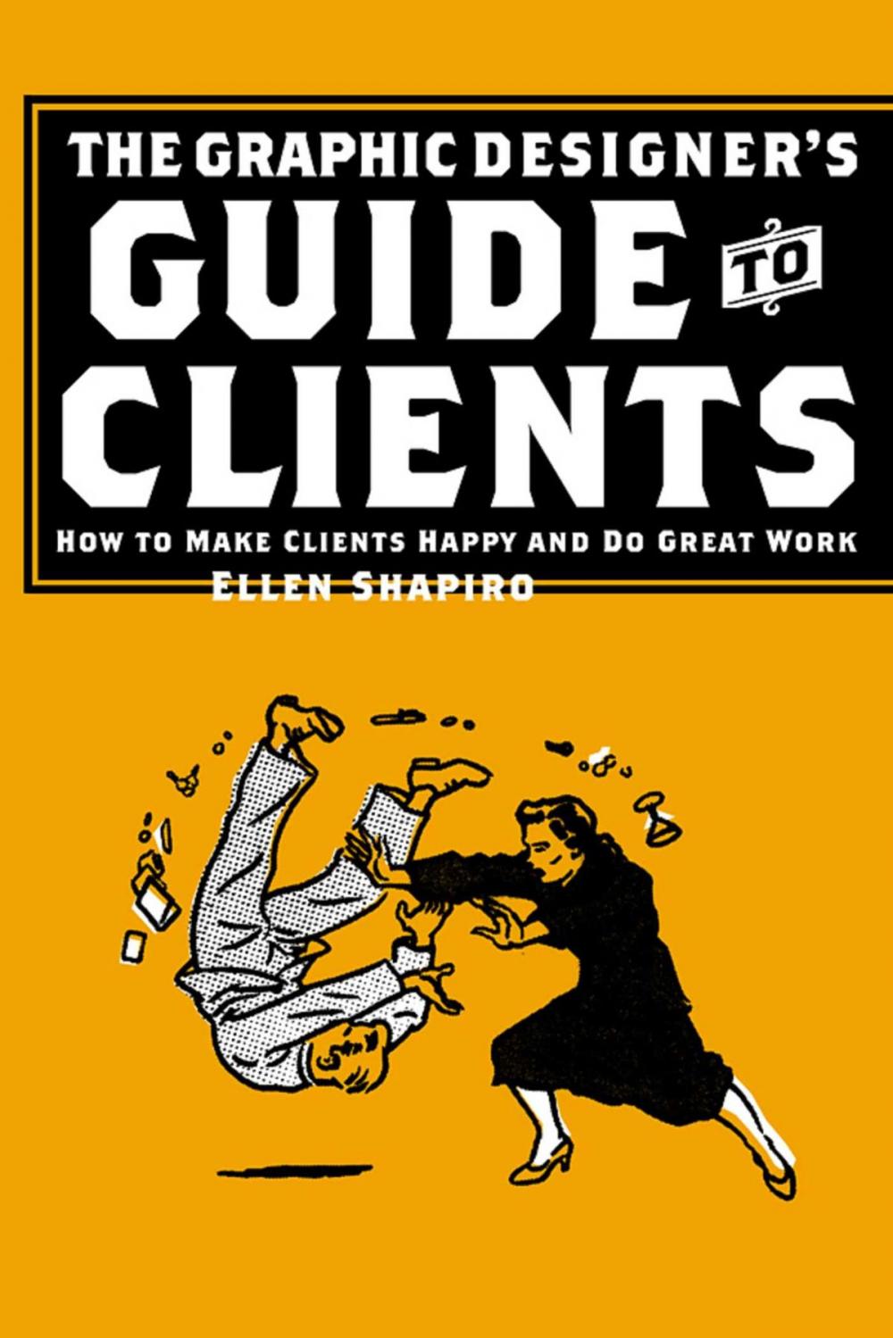 Big bigCover of The Graphic Designer's Guide to Clients