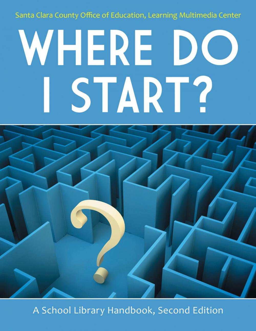 Big bigCover of Where Do I Start? A School Library Handbook