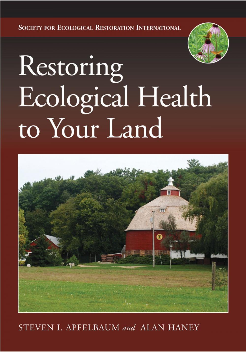 Big bigCover of Restoring Ecological Health to Your Land