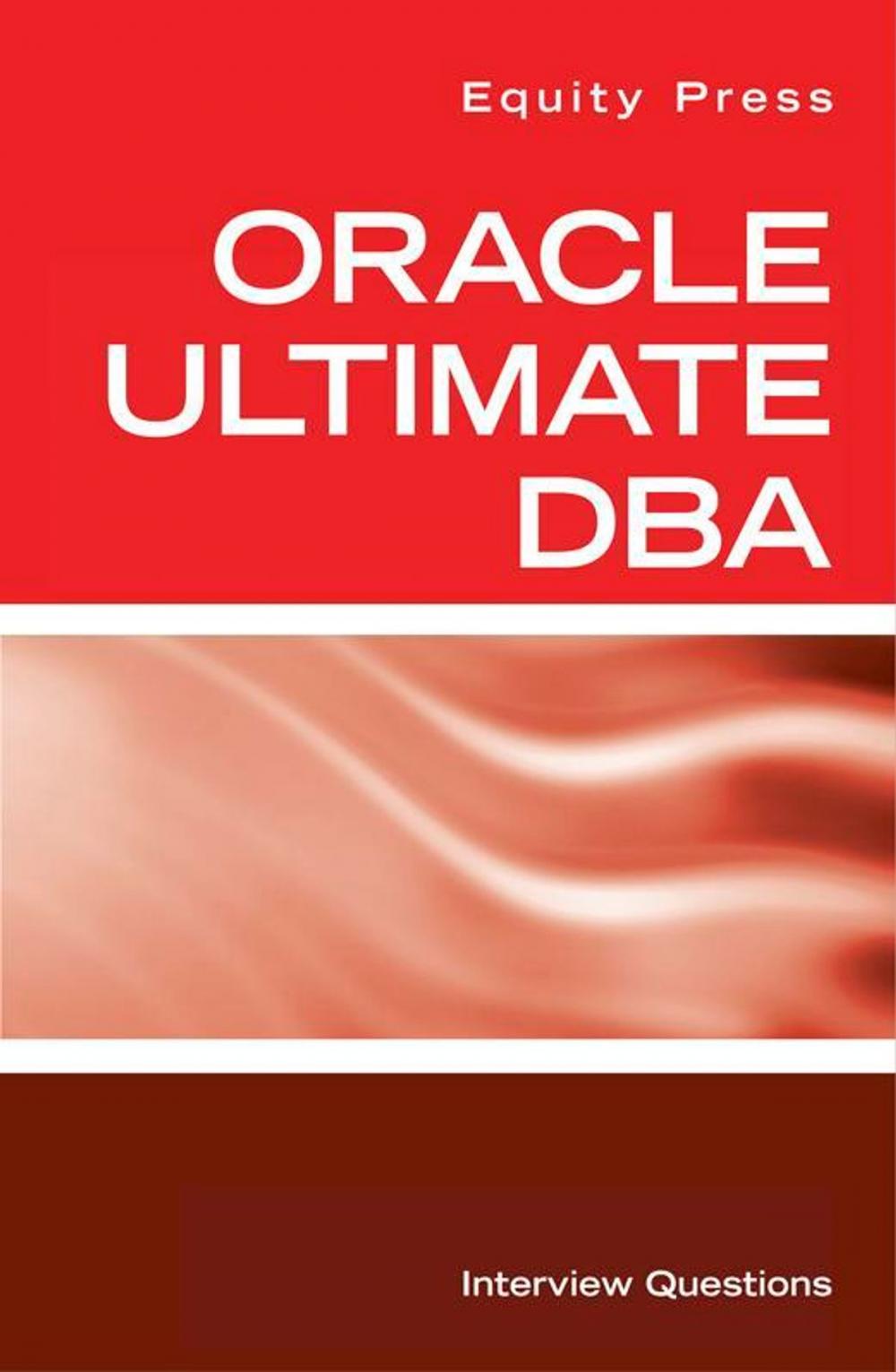 Big bigCover of Oracle Ultimate DBA Interview Questions