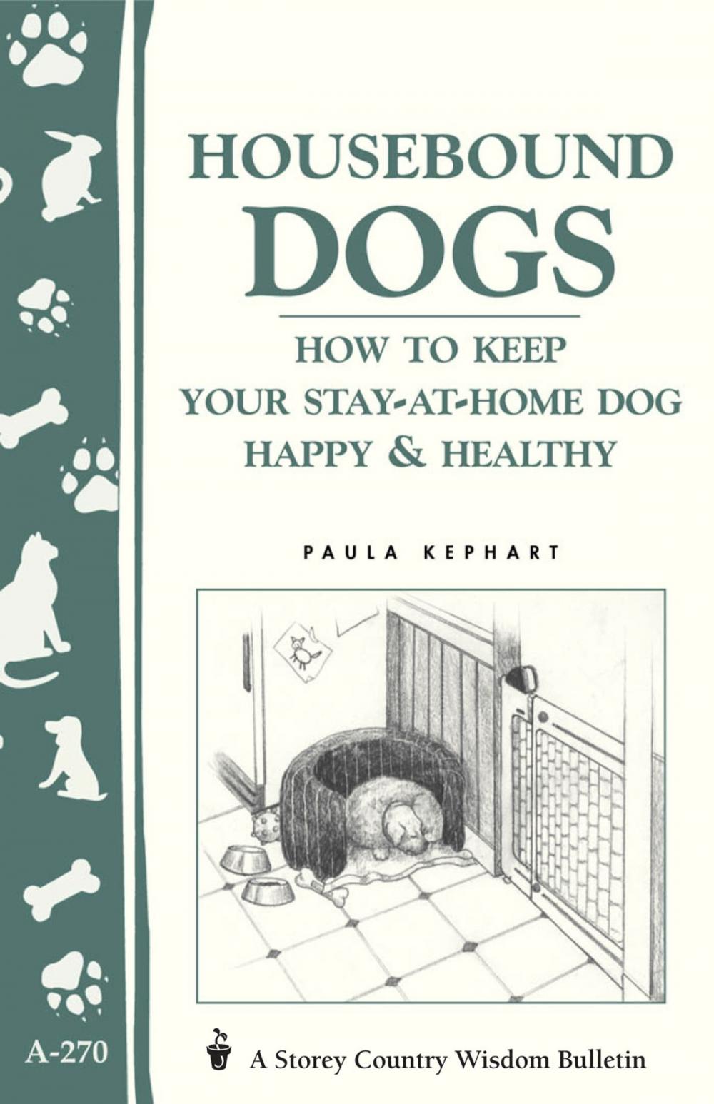 Big bigCover of Housebound Dogs: How to Keep Your Stay-at-Home Dog Happy & Healthy