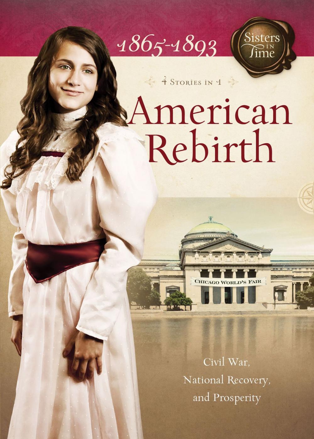 Big bigCover of American Rebirth: Civil War, National Recovery, and Prosperity