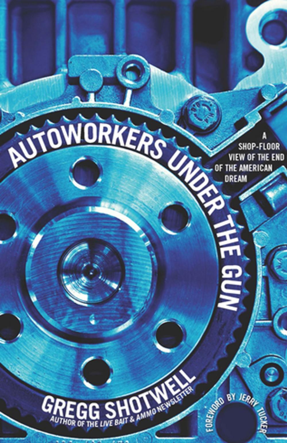 Big bigCover of Autoworkers Under the Gun