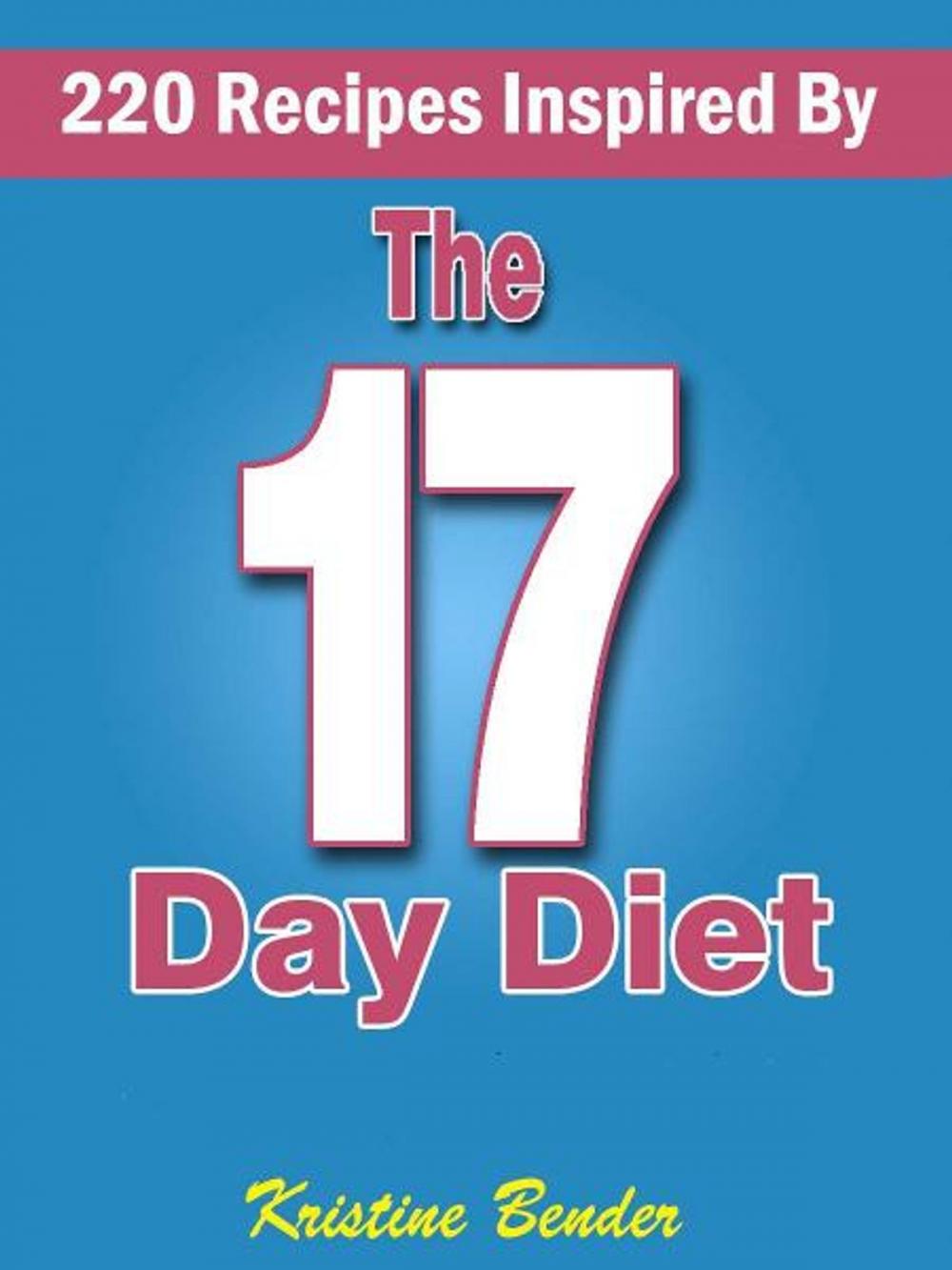 Big bigCover of 220 Recipes Inspired By 17 Day Diet