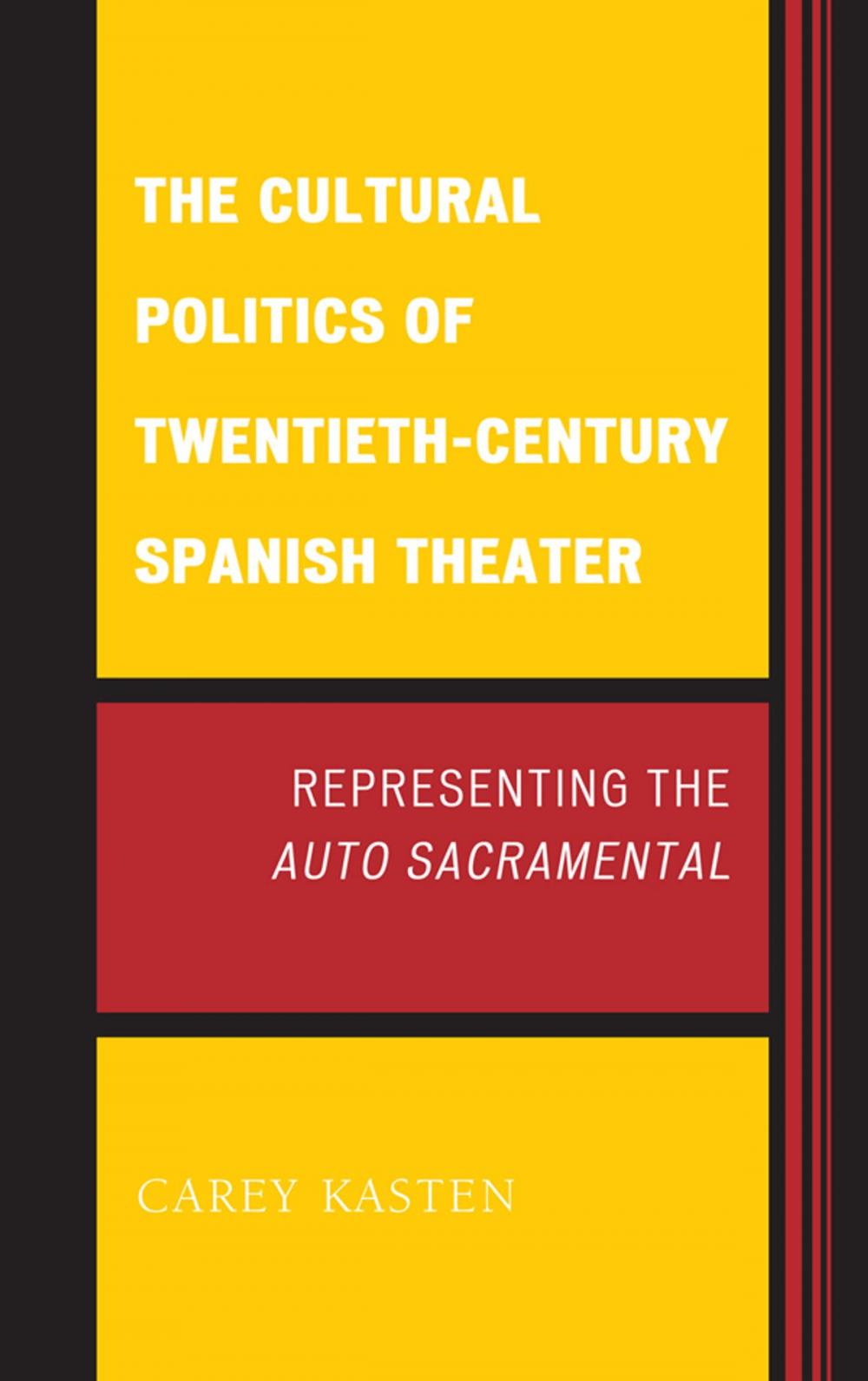 Big bigCover of The Cultural Politics of Twentieth-Century Spanish Theater