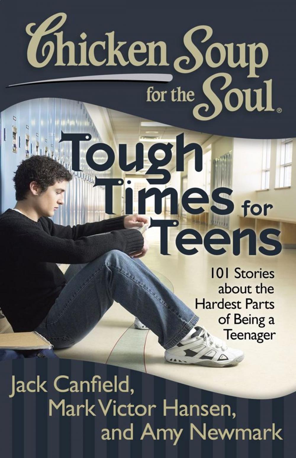 Big bigCover of Chicken Soup for the Soul: Tough Times for Teens