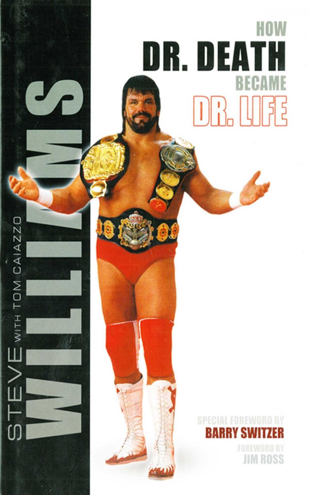 Big bigCover of Steve Williams: How Dr. Death Became Dr. Life