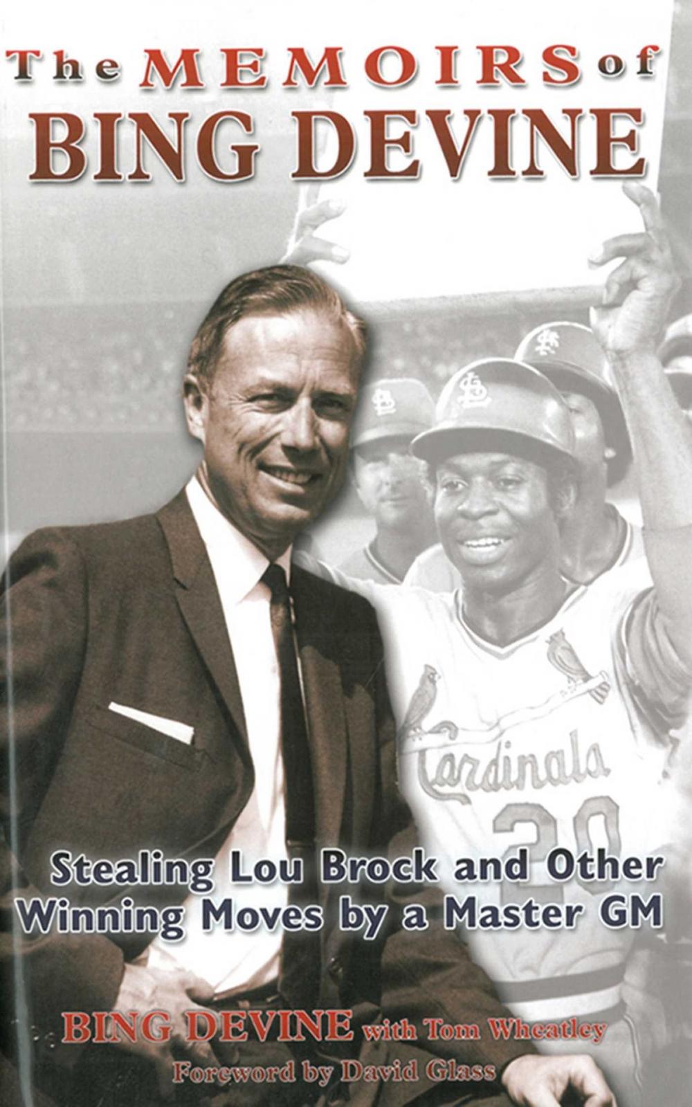 Big bigCover of The Memoirs of Bing Devine: Stealing Lou Brock and Other Winning Moves by a Master GM