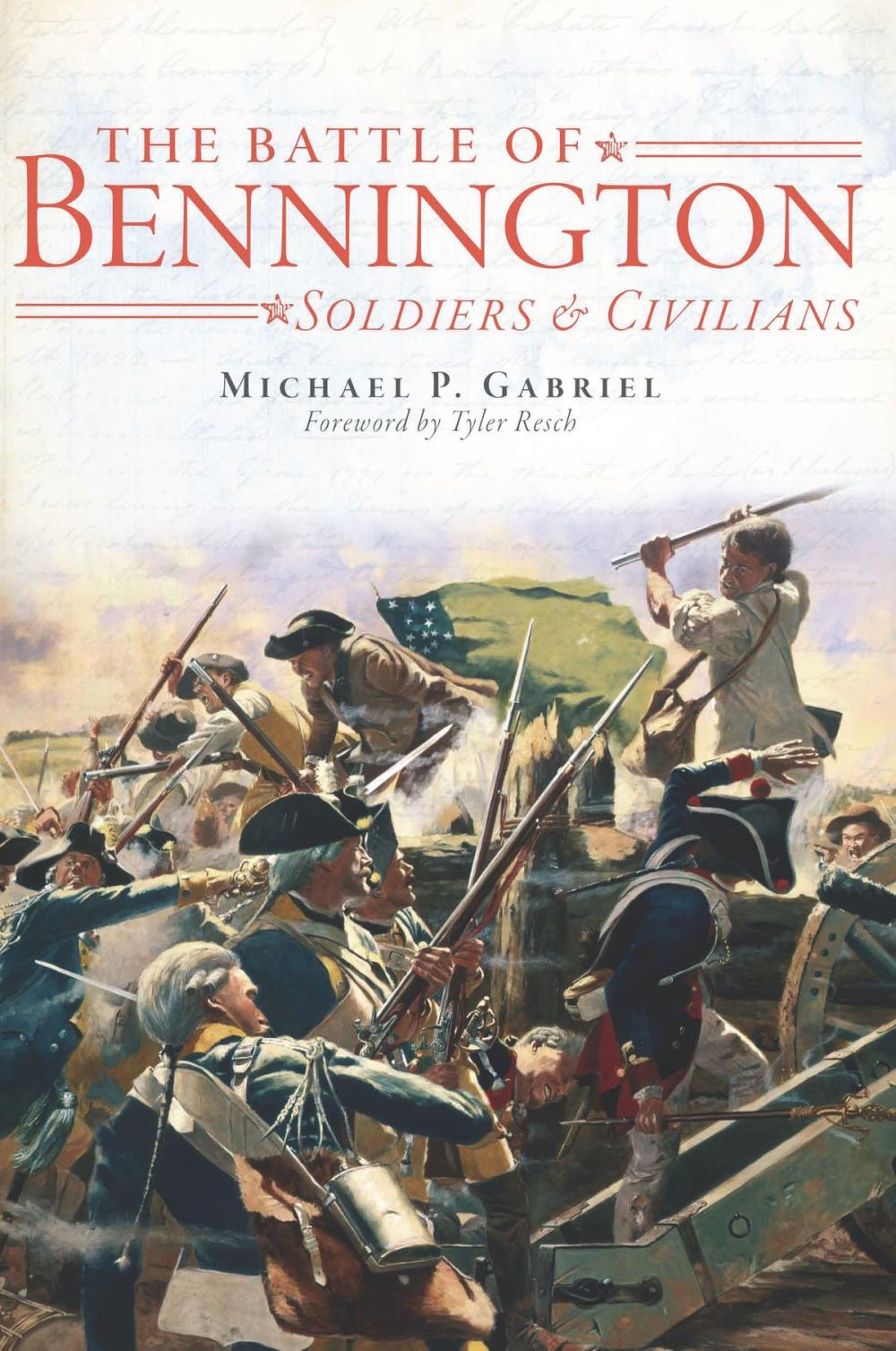 Big bigCover of The Battle of Bennington: Soldiers & Civilians