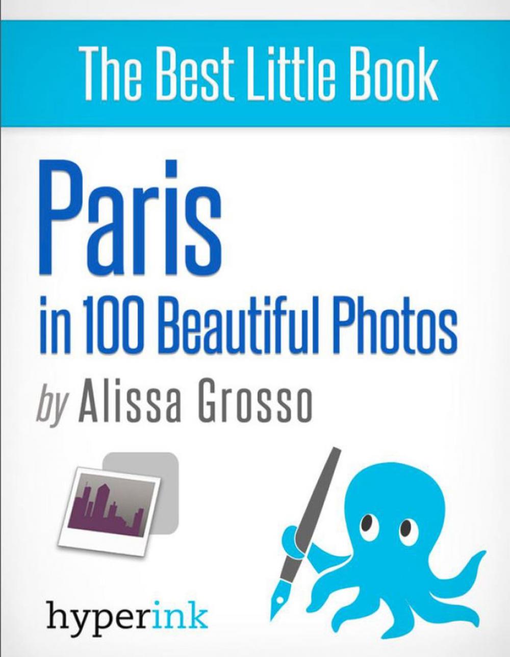 Big bigCover of Paris in 100 Beautiful Photos