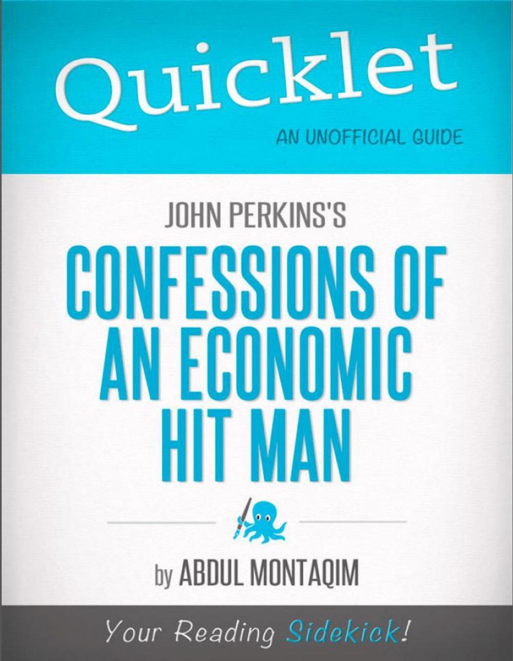 Big bigCover of Quicklet on John Perkins's Confessions of an Economic Hit Man (CliffNotes-like Summary)