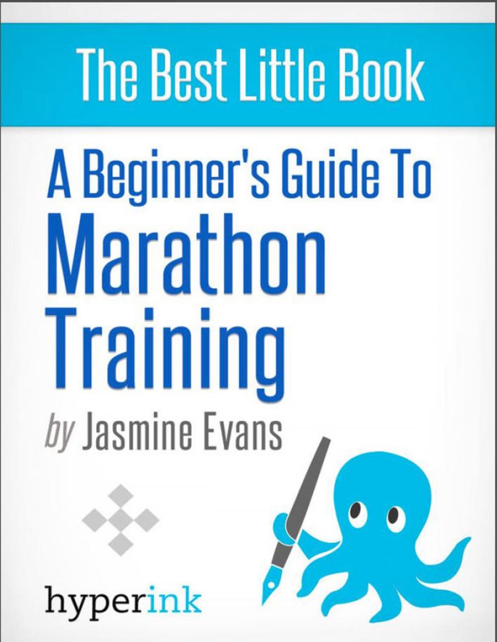 Big bigCover of A Beginner's Guide to Marathon Training (Running, Training, Fitness)